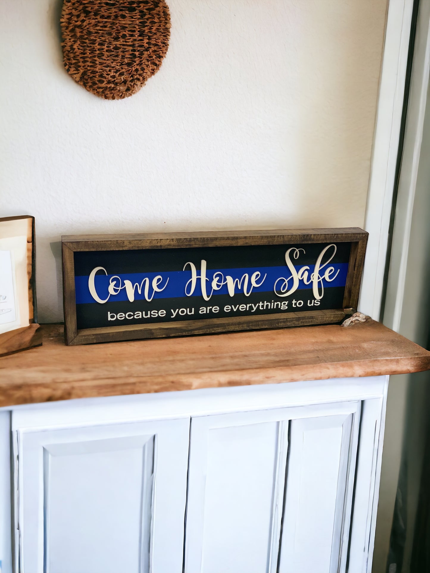 Come Home Safe You are Everything to Us Sign | Thin Blue Line Decor | Police Home Decor | Police Officer Gift | Police Wife