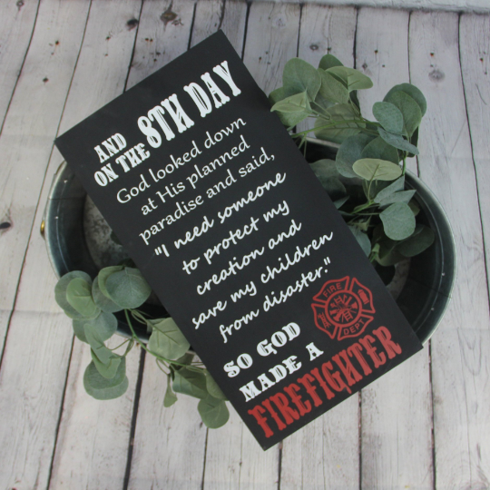 God Made a Firefighter Sign | Firefighter Gift | Firefighter Decor | Gifts for Him