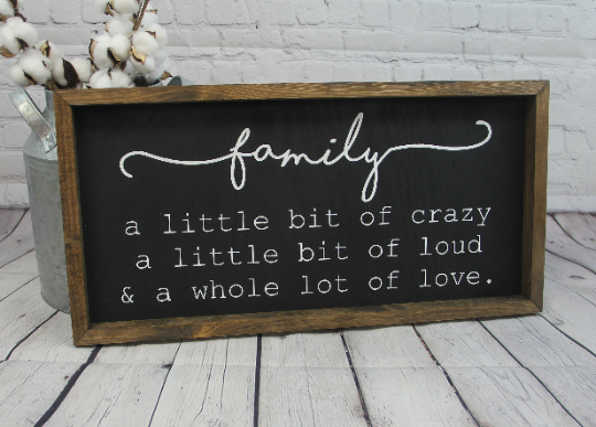 Family A Little Bit of Crazy Sign A Little Bit of Loud & A Whole Lot of Love Farmhouse Sign | Family Sign