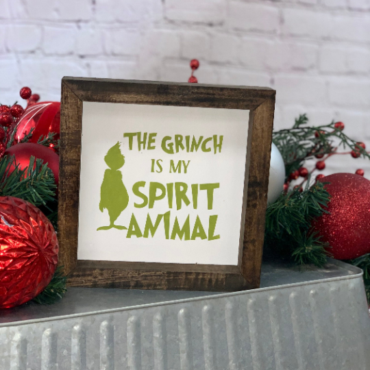 The Grinch Is My Spirit Animal Farmhouse Sign | Grinch Quotes | Grinch Funny Signs