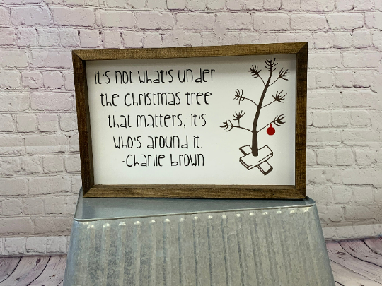 It's Not What's Under The Christmas Tree That Matters Framed Sign | Peanuts Christmas Farmhouse Sign | Charlie Brown Christmas