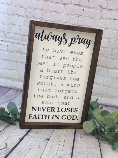 Always Pray Farmhouse Sign | Living Room Decor | Religious Farmhouse Sign | Inspirational Quote Sign