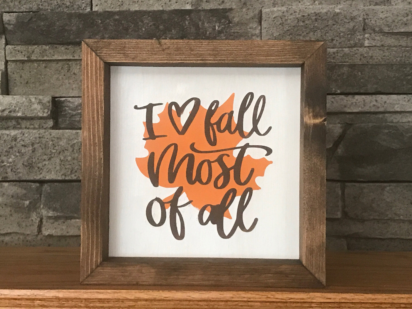 Love Fall Most of All Farmhouse Sign | Fall Decor | Fall Sign | Farmhouse Mini