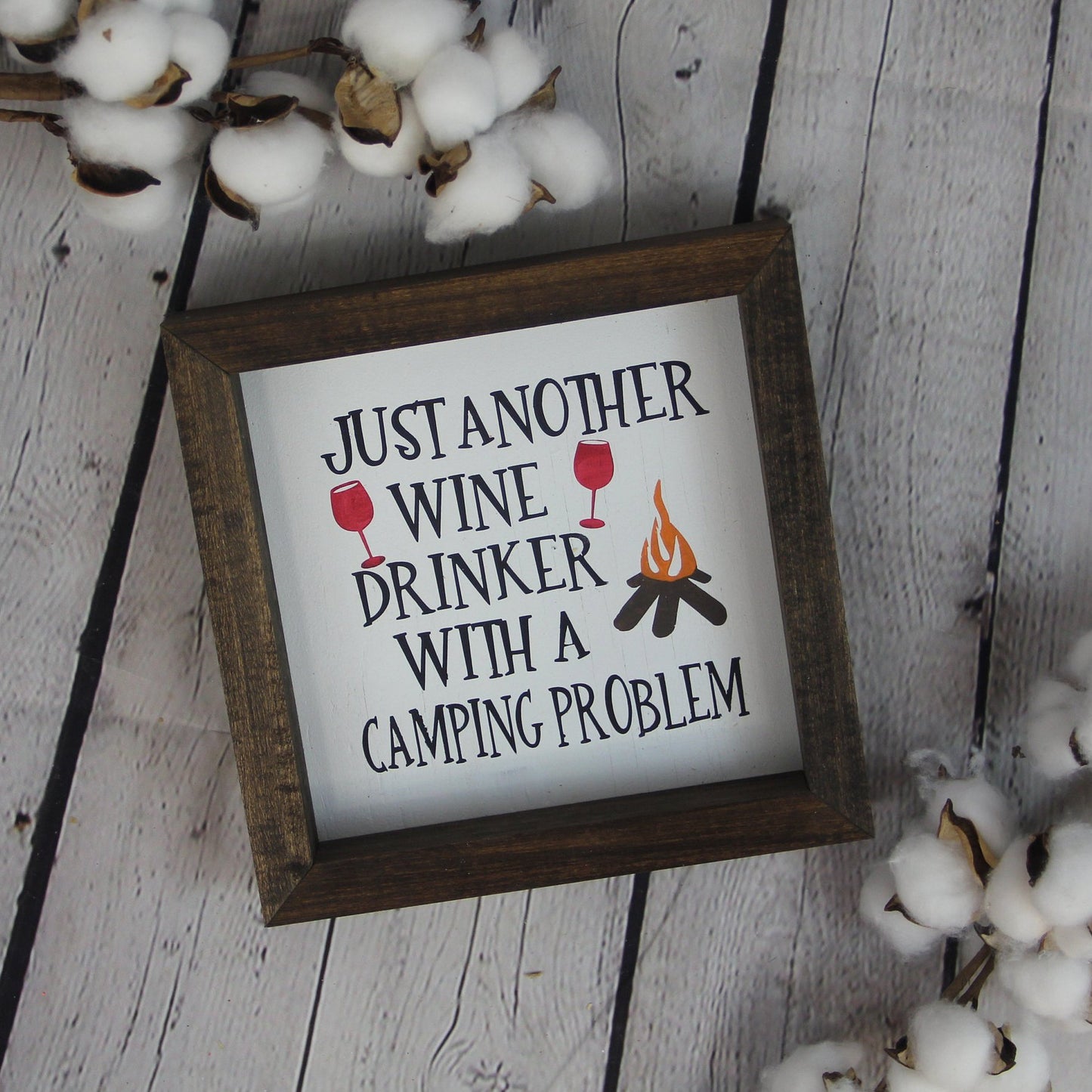 Just another wine drinker with a camping problem mini Sign | Farmhouse Mini Sign | Beer Sign | Wine Lovers Gift