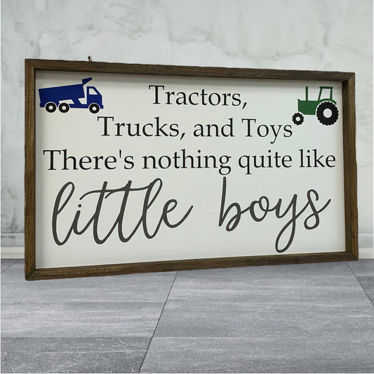 Tractors Trucks ad Toys There's nothing quite like little boys | Farmhouse Sign | Nursery Decor | Baby Shower Gift | Boy Room Sign