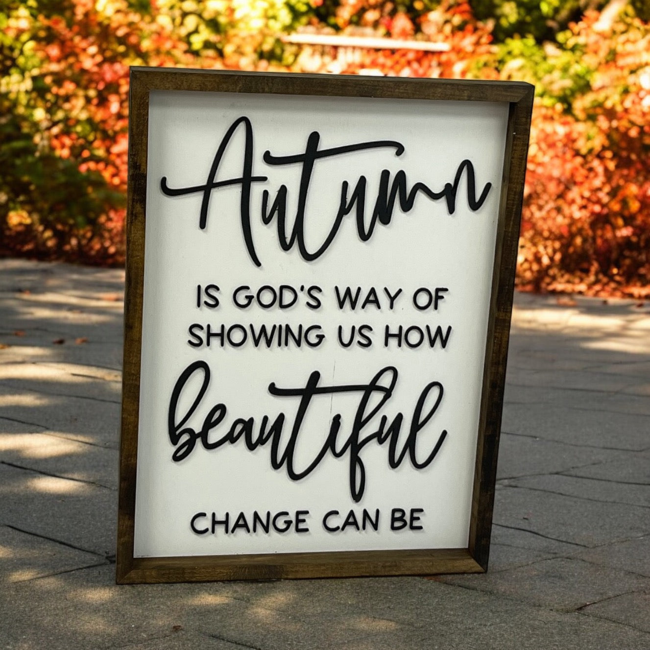 Autumn Is God's Way Of Showing Us How Beautiful Change Can Be Farmhouse Sign | Fall Farmhouse Sign | Fall 3D Sign | Fall Decor | Harvest Decor