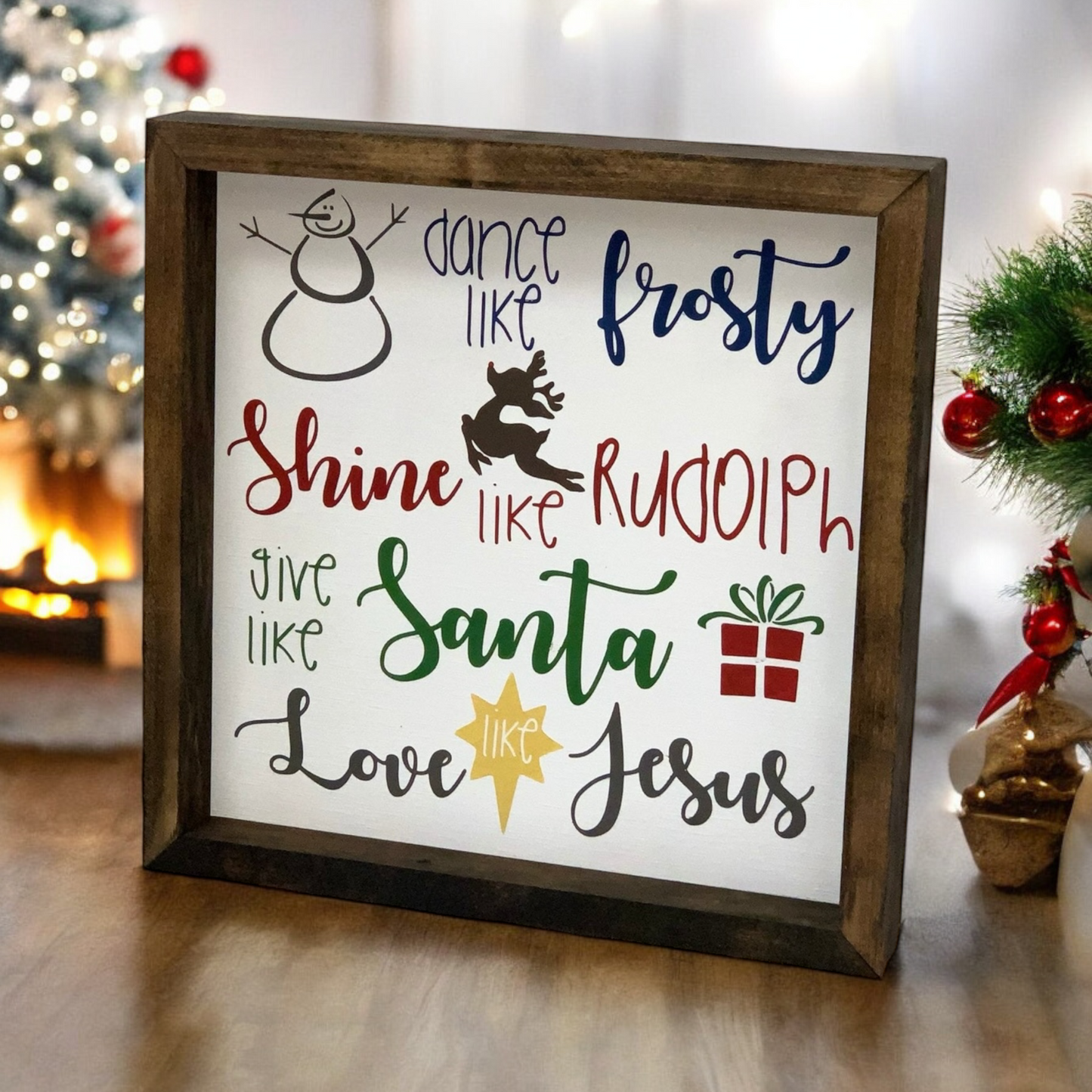 Dance Like Frosty Shine Like Rudolph Give Like Santa Love Like Jesus Framed Sign | Christmas Farmhouse Sign | Christmas Decor