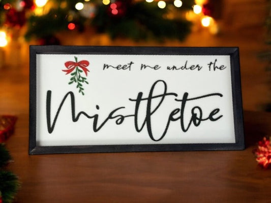 Meet Me Under The Mistletoe Farmhouse Sign | Farmhouse Christmas | Modern Christmas Decor | Modern Christmas Sign | Christmas Love Sign