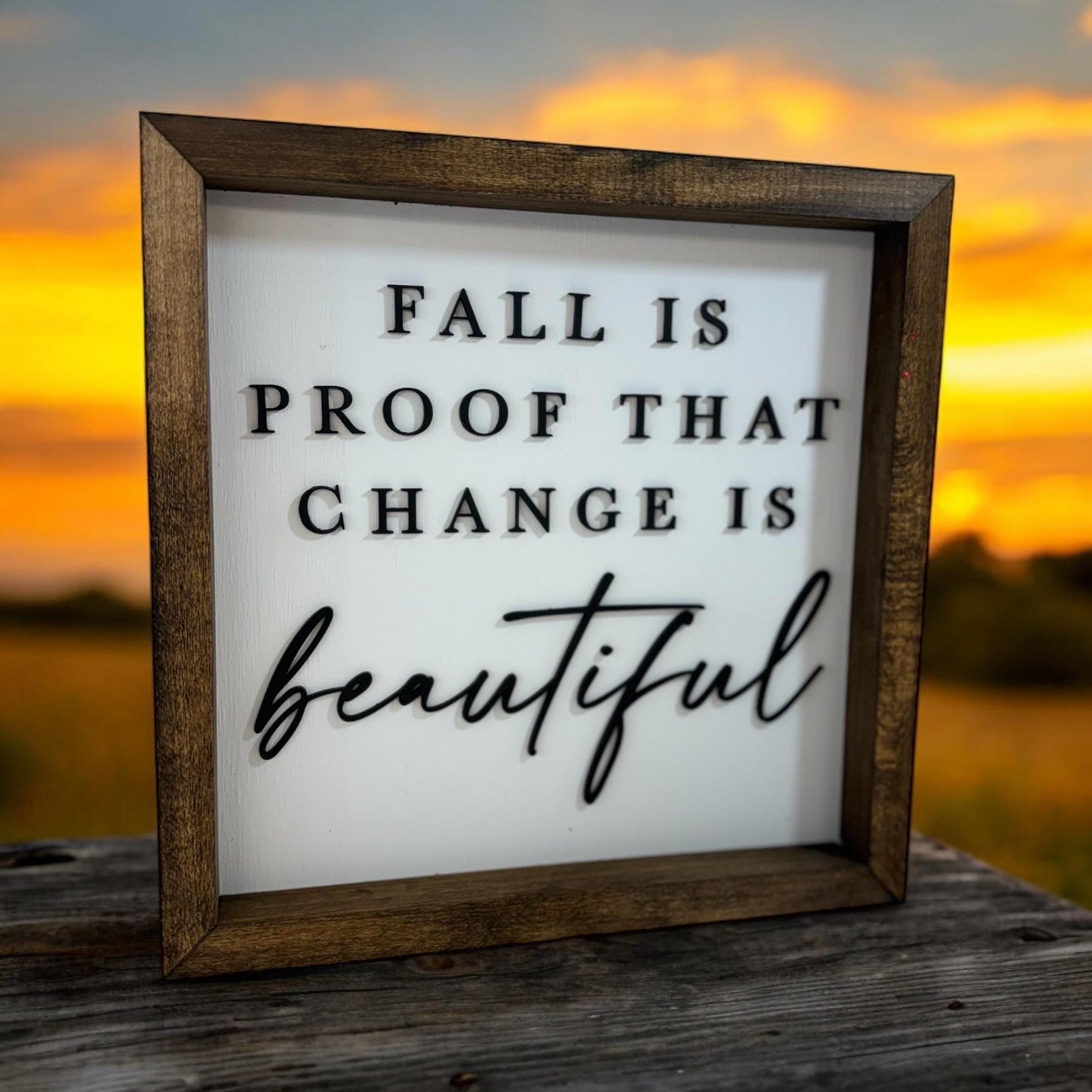 Fall is Proof That Change is Beautiful Farmhouse Sign | Fall Decor | Autumn Decor | Harvest Decor | Fall Wall Sign