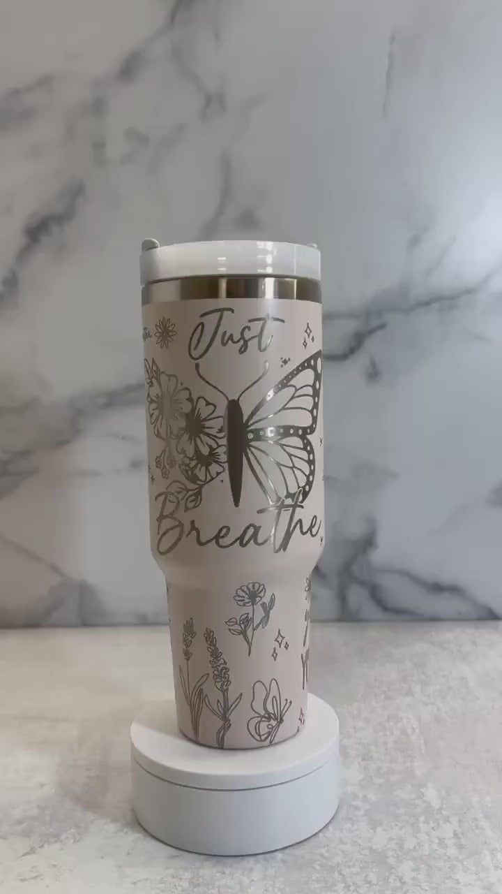 Just Breathe Floral Engraved Tumbler | 40 Ounce Tumbler | Inspirational Quote Engraved Tumbler | Mothers Day Gift | Mama Gift | New Mom Gift