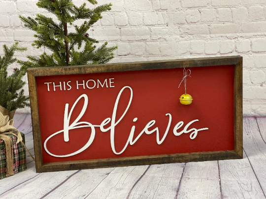 This Home Believes Farmhouse Sign | Farmhouse Christmas | Modern Christmas Decor | Modern Christmas Sign | We Believe In Santa