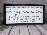 Before You Leave This Home Farmhouse Sign | Living Room Decor | Family Farmhouse Sign | Inspirational Quote Sign