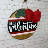 Valentine's Front Door Sign | Hello Valentine Front Door Decor | Round Door Sign | Door Hanger | Valentines Day Decor