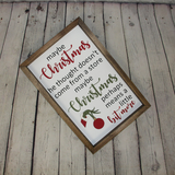 Maybe Christmas Perhaps Means A Little Bit More Farmhouse Sign | Grinch Quotes | Christmas Doesn't Come From A Store