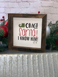 OMG Santa I Know Him Mini Farmhouse Sign | Elf Movie Quotes | Elf Signs | Christmas Decor | Christmas Signs