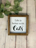 Life is Better With Cats Farmhouse Mini Sign | Cat Signs | Cat Lover Sign | Cat Lover Gift