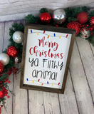 Merry Christmas Ya Filthy Animal Farmhouse Sign | Home Along Movie Quotes | Home Alone Signs | Christmas Decor | Christmas Signs