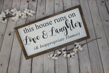 This House Runs on Love & Laughter and Inappropriate Humor Farmhouse Sign | Farmhouse Sign | Funny Farmhouse Sign