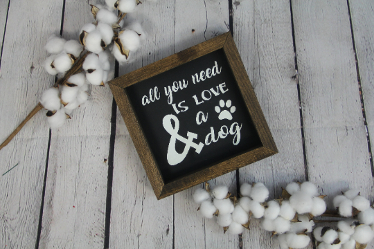 All You Need Is Love and a Dog Farmhouse Mini Sign | Dog Signs | Farmhouse Sign