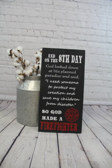 God Made a Firefighter Sign | Firefighter Gift | Firefighter Decor | Gifts for Him