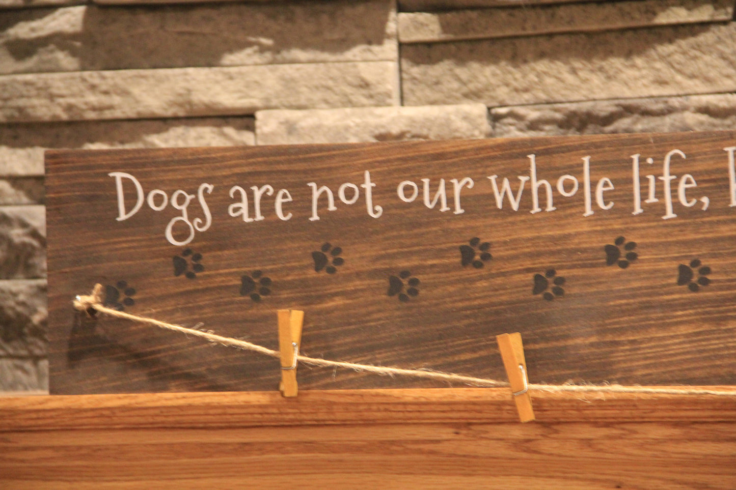 Dogs Make Our Life Whole Photo Holder Sign | Dog Lover Sign | Rustic Dog Sign