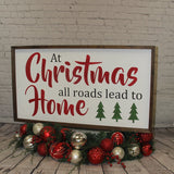 Reversible - Home/At Christmas All Roads Lead To Home Farmhouse Sign | Reversible Farmhouse | Christmas Decor