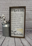 Let Them Be Little Sign | Nursery Decor | Kids Room Decor | Baby Shower Gift