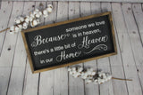 Heaven in Our Home Sign | Because Someone We Love Is In Heaven Sign | Farmhouse Sign | Memorial Sign