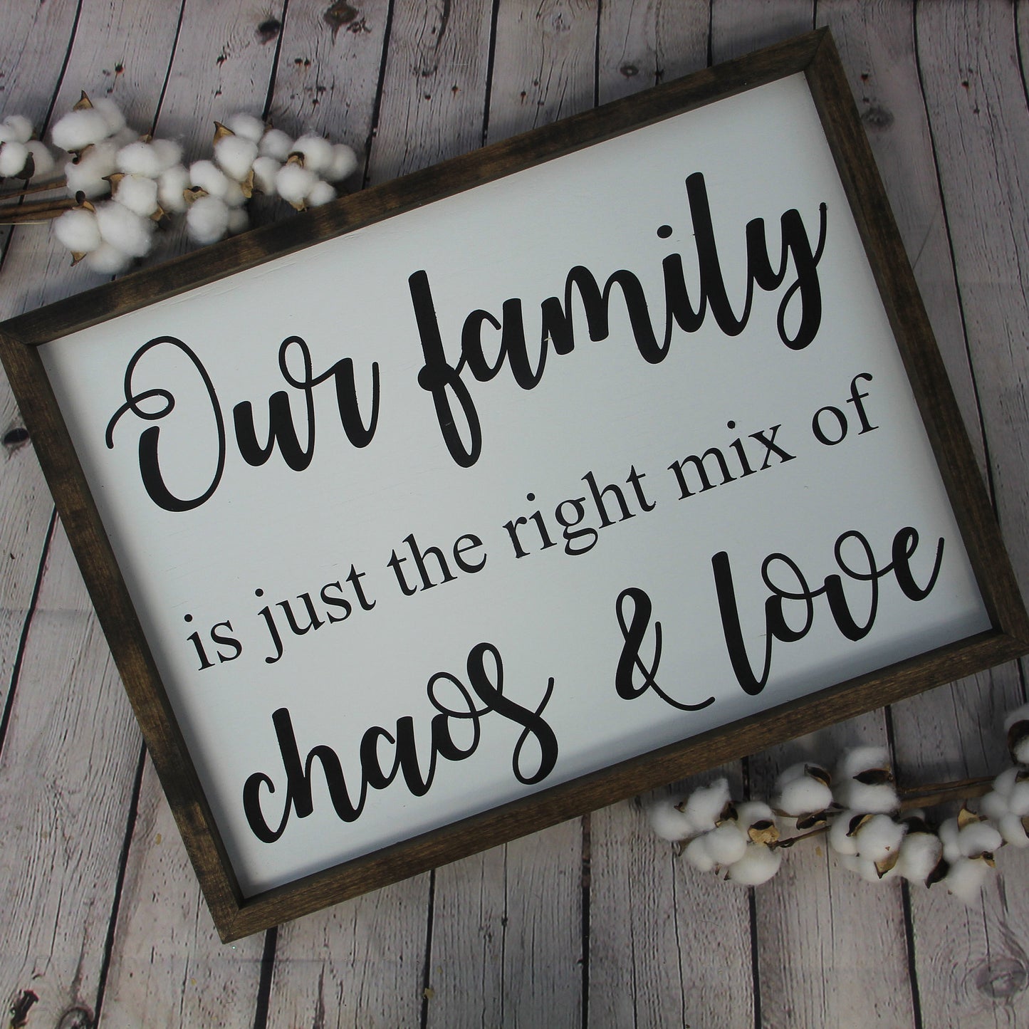 Our Family Is Just The Right Mix Of Choas & Love Farmhouse Sign | Living Room Room Decor | Family Sign
