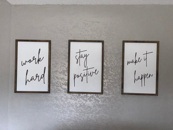 Work Hard, Stay Positive, Make It Happen Set of Three Farmhouse Signs | Office Decor | Inspirational Decor | Office Signs