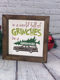 In A World Full of Grinches Be A Griswold Farmhouse Mini Sign | Clark Griswold | Christmas Vacation Quotes | Christmas Vacation Signs