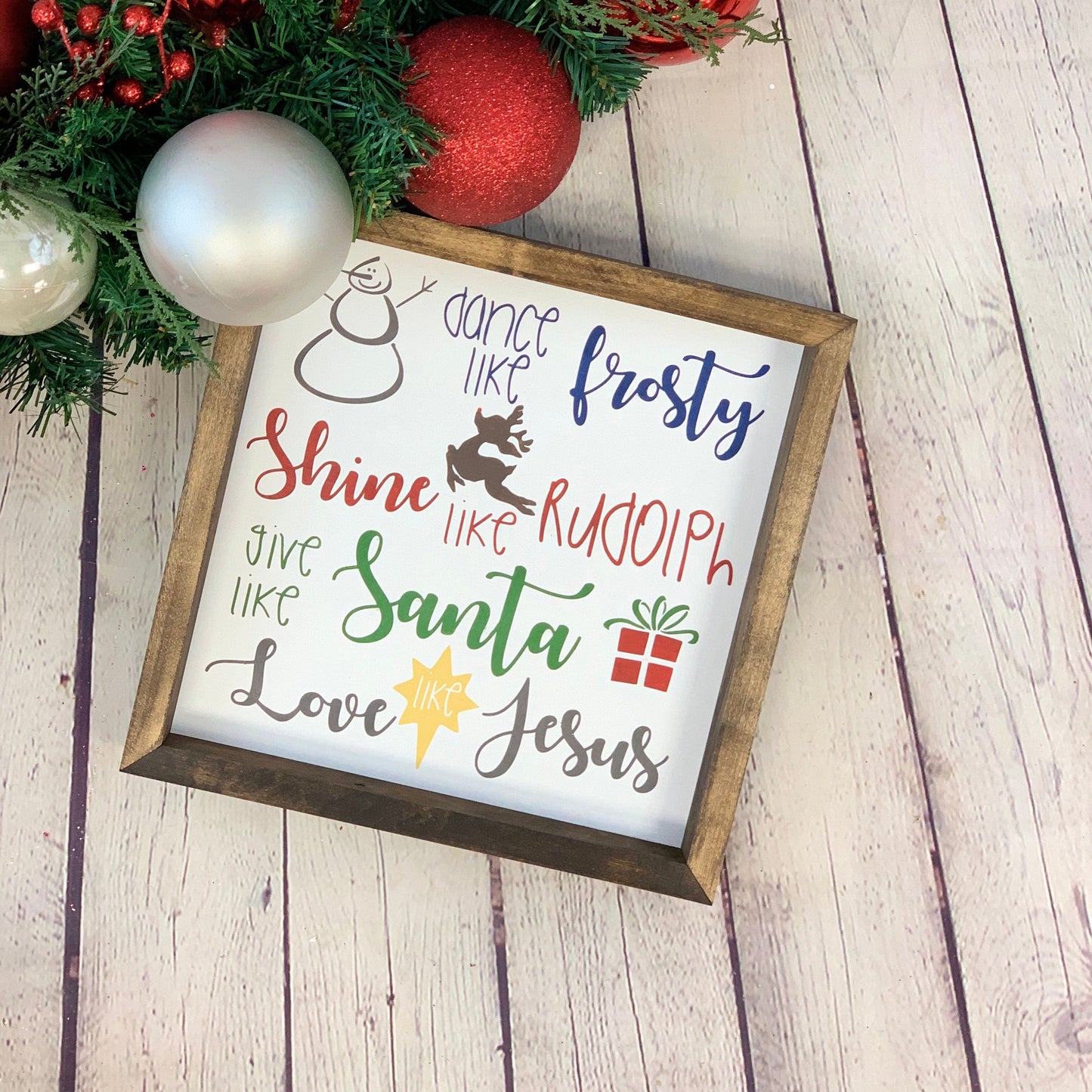 Dance Like Frosty Shine Like Rudolph Give Like Santa Love Like Jesus Framed Sign | Christmas Farmhouse Sign | Christmas Decor