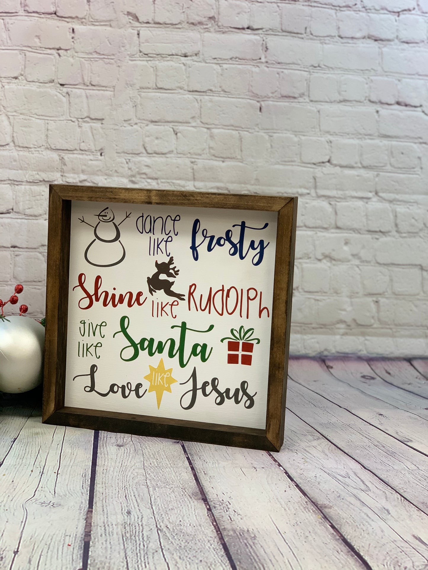 Dance Like Frosty Shine Like Rudolph Give Like Santa Love Like Jesus Framed Sign | Christmas Farmhouse Sign | Christmas Decor